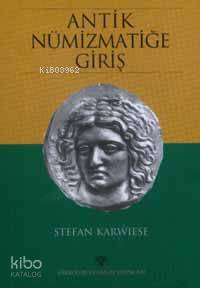 Antik Nümizmatiğe Giriş