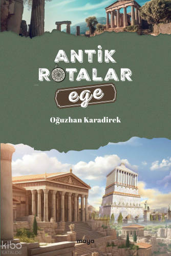 Antik Rotalar;Ege | Oğuzhan Karadirek | Maya Kitap