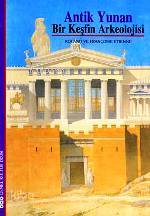 Antik Yunan; Bir Keşfin Arkeolojisi