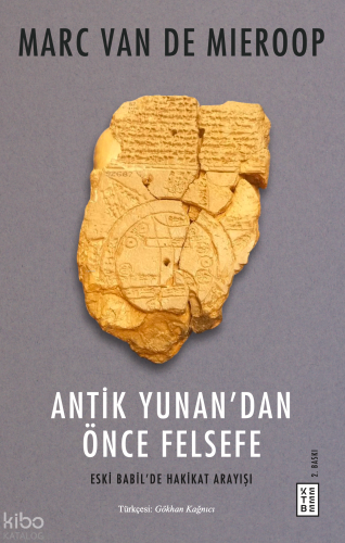Antik Yunan’dan Önce Felsefe;Eski Babil’de Hakikat Arayışı | Marc Van 