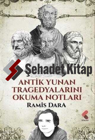 Antik Yunan Tragedyalarını Okuma Notları
