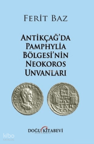 Antikçağ’da Pamphylia Bölgesi’nin Neokoros Unvanları