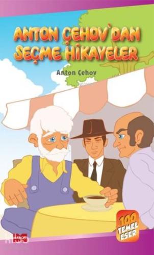 Anton Çehov'dan Seçme Hikayeler; 100 Temel Eser | Anton Pavloviç Çehov