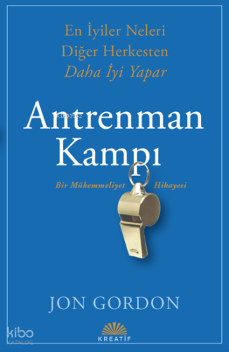 Antrenman Kampı | Jon Gordon | Kreatif Yayıncılık