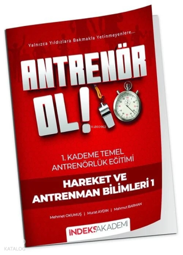 Antrenör Ol - Temel Antrenörlük Eğitimi 1. Kademe Hareket ve Antrenman Bilimleri-1