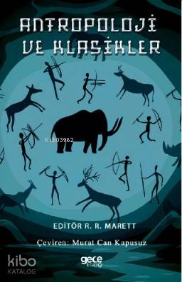 Antropoloji ve Klasikler | R.R. Marett | Gece Kitaplığı Yayınları