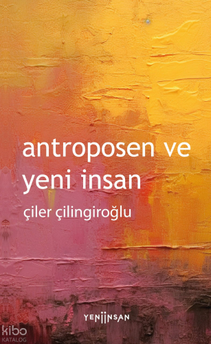 Antroposen ve Yeni İnsan
