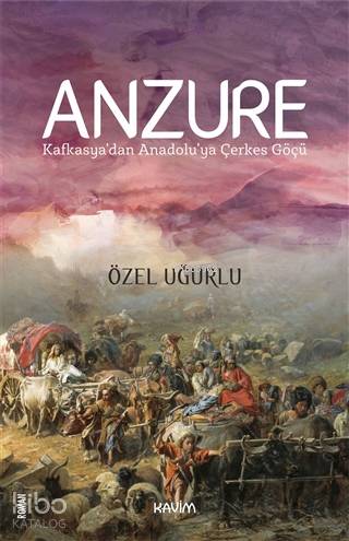 Anzure; Kafkasya'dan Anadolu'ya Çerkes Göçü