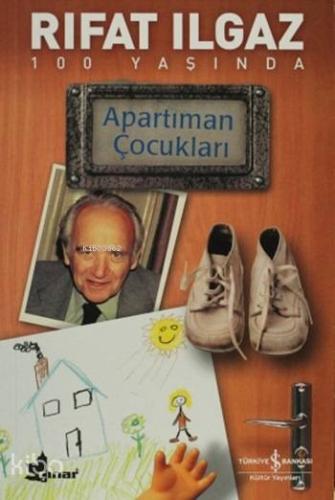Apartıman Çocukları | Rıfat Ilgaz | Türkiye İş Bankası Kültür Yayınlar
