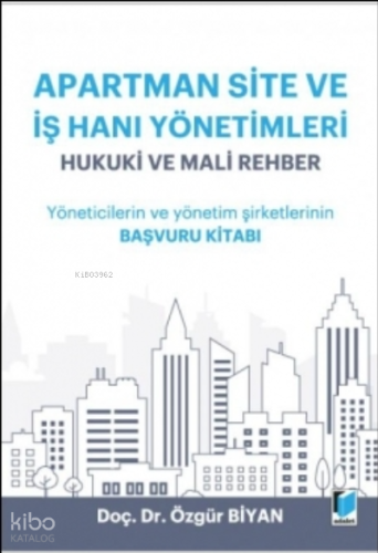 Apartman Site ve İş Hanı Yönetimleri Hukuki ve Mali Rehber