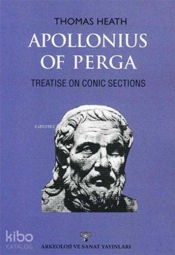 Apollonius of Perga; Treatise on Conic Sections