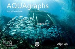 Aquagraphs - Suya Işıkla Yazılanlar