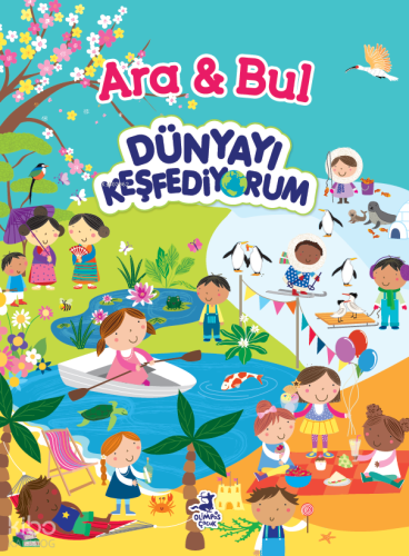 Ara ve Bul - Dünyayı Keşfediyorum | Kolektif | Olimpos Çocuk