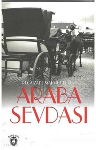 Araba Sevdası | Recaizade Mahmut Ekrem | Dorlion Yayınevi
