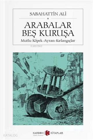 Arabalar Beş Kuruşa (Cep Boy) Mutlu Köpek - Ayran - Kırlangıçlar | Sab