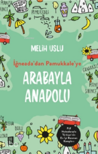 Arabayla Anadolu | Melih Uslu | Mona Kitap