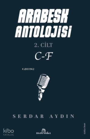 Arabesk Antolojisi 2. Cilt (C-F)