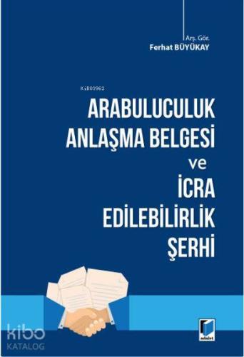 Arabuluculuk Anlaşma Belgesi ve İcra Edilebilirlik Şerhi