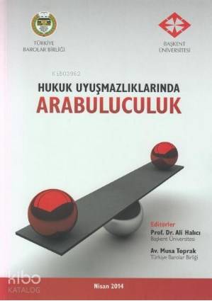 Arabuluculuk; Arabuluculuk Mevzuatı - Arabuluculuk Eğitimi Soruları ve Arabuluculuk Eğitim Filmi