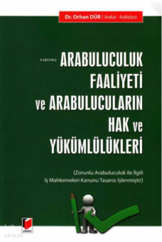 Arabuluculuk Faaliyeti ve Arabulucuların Hak ve Yükümlülükleri