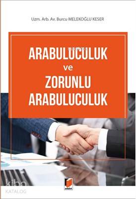Arabuluculuk ve Zorunlu Arabuluculuk