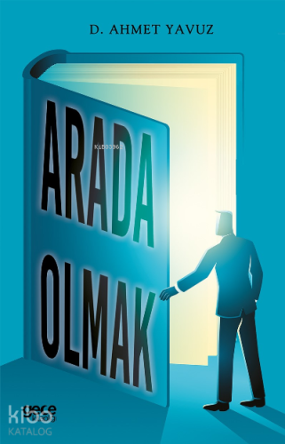 Arada Olmak