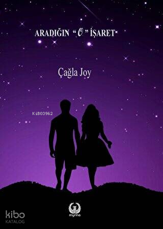 Aradığın "O" İşaret | Çağla Joy | Myrina Yayınları