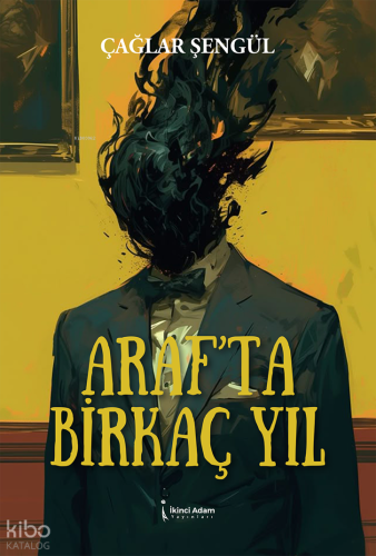 Araf’ta Birkaç Yıl