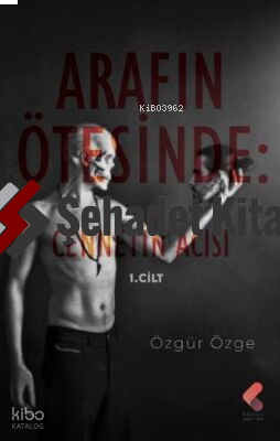 Arafın Ötesinde: Cennetin Acısı 1. Cilt