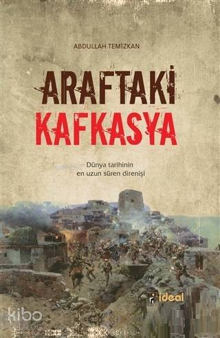 Araftaki Kafkasya; Dünya Tarihinin En Uzun Süren Direnişi