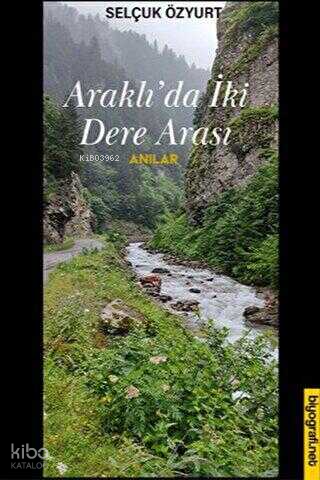Araklı'da İki Dere Arası