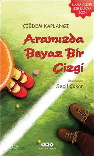 Aramızda Beyaz Bir Çizgi; Daha Güzel Bir Dünya İçin Dizisi