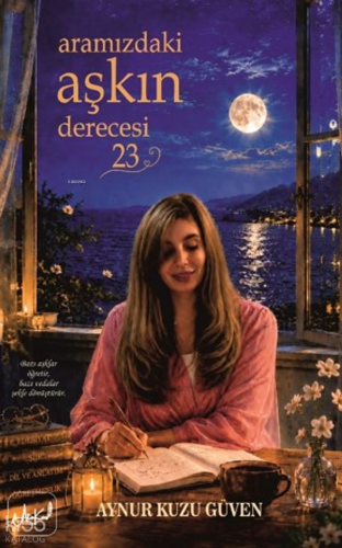 Aramızdaki Aşkın Derecesi 23 | Aynur Kuzu Güven | Atakar Yayıncılık