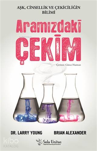 Aramızdaki Çekim; Aşk, Cinsellik ve Çekiciliğin Bilimi