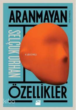 Aranmayan Özellikler