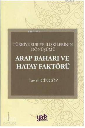 Arap Baharı ve Hatay Faktörü