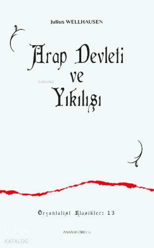 Arap Devleti ve Yıkılışı