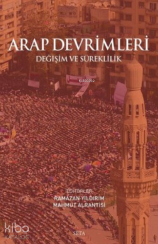 Arap Devrimleri;Değişim ve Süreklilik