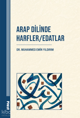 Arap Dilinde Harflar - Edatlar | Muhammed Emin Yıldırım | M. Ü. İlahiy