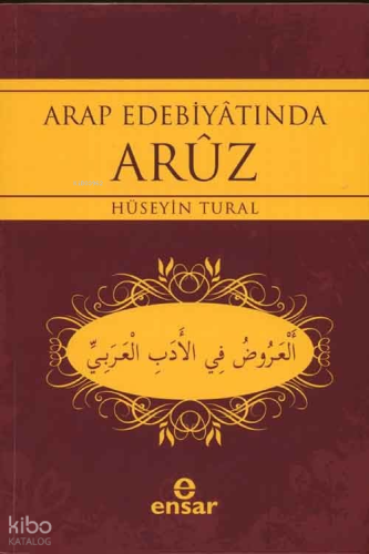 Arap Edebiyatında Aruz | Hüseyin Tural | Ensar Neşriyat