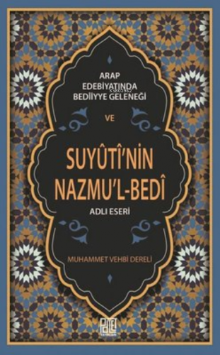 Arap Edebiyatında Bediiyye Geleneği Ve Suyuti’Nin Nazmu’L-Bedi Adlı Eseri