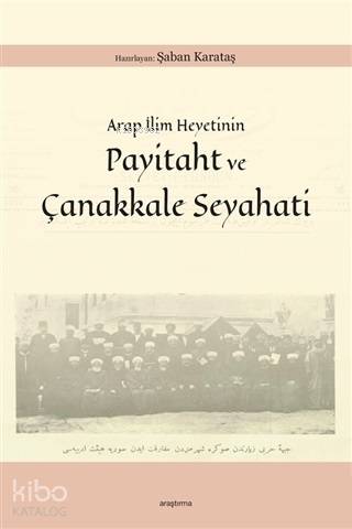 Arap İlim Heyetinin Payitaht ve Çanakkale Seyahati