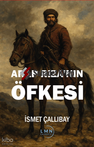Arap Rıza’nın Öfkesi