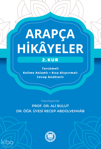 Arapça Hikayeler 2. (Kur) | Ali Bulut | M. Ü. İlahiyat Fakültesi Vakfı