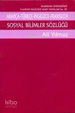 Arapça-Türkçe-İngilizce-Fransızca Sosyal Bilimler Sözlüğü