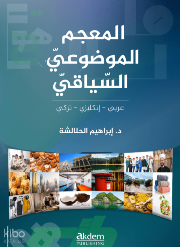 Arapça-Türkçe Örnekli Tematik Sözlük | Kolektif | Akdem Yayınları