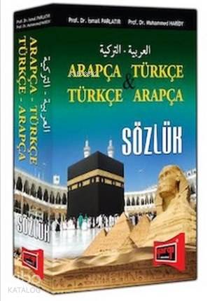 Arapça Türkçe - Türkçe Arapça Sözlük | İsmail Parlatır | Yargı Yayınev