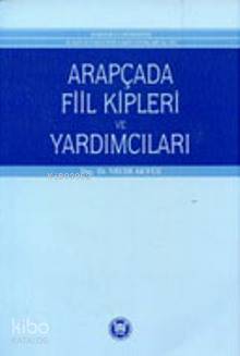 Arapçada Fiil Kipleri ve Yardımcıları