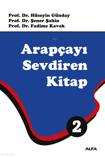 Arapçayı Sevdiren Kitap 2 | Hüseyin Günday | Alfa Basım Yayım Dağıtım