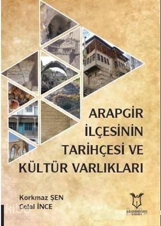 Arapgir İlçesinin Tarihçesi ve Kültür Varlıkları